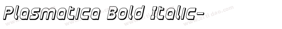 Plasmatica Bold Italic字体转换